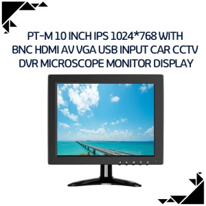 PT-M 10 inch IPS 1024*768 with  BNC HDMI AV VGA USB input  Car CCTV DVR Microscope monitor display